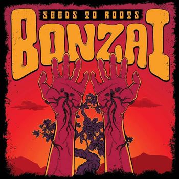 Bonzai - Seeds to Roots (LP)