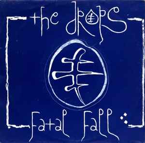 The Drops - Fatal Fall (LP 7'')