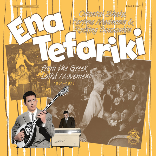 Various Artists - Ena Tefariki Oriental Shake Farfisa Madness & Rocking Bouzoukis From The Greek Laika Movement: 1961-1973 (2LP)