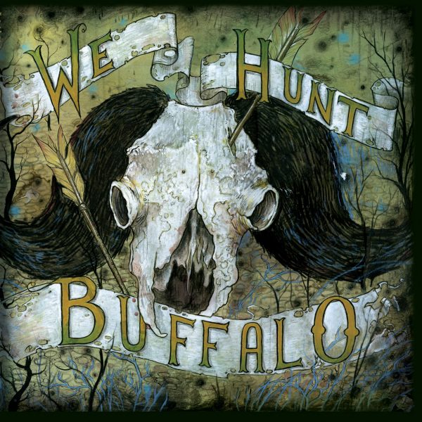 We Hunt Buffalo - We Hunt Buffalo (LP White)