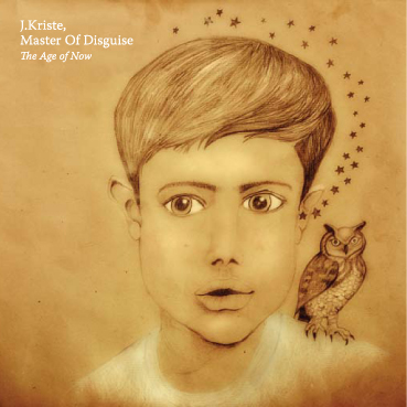 J.Kriste, Master Of Disguise - The Age Of Now (CD)