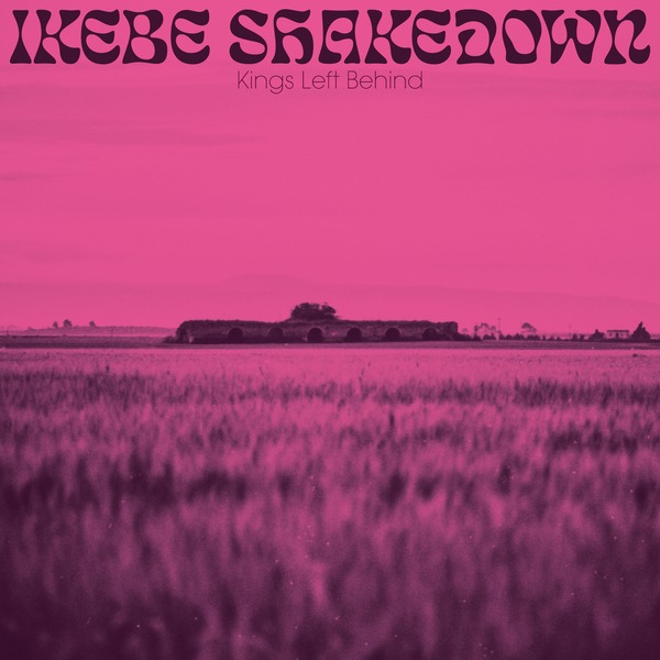 Ikebe Shakedown - Kings Left Behind (LP)