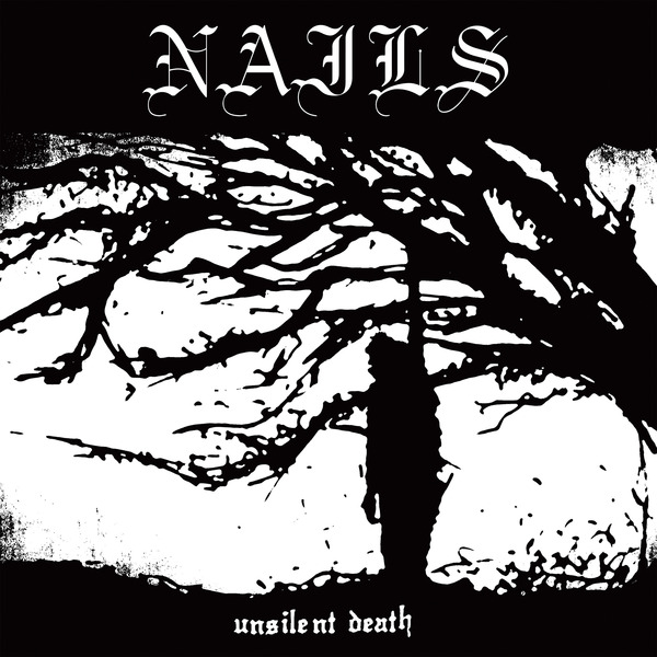 Nails - Unsilent Death (LP)