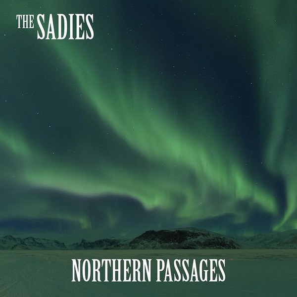The Sadies - Northern Passages (LP)