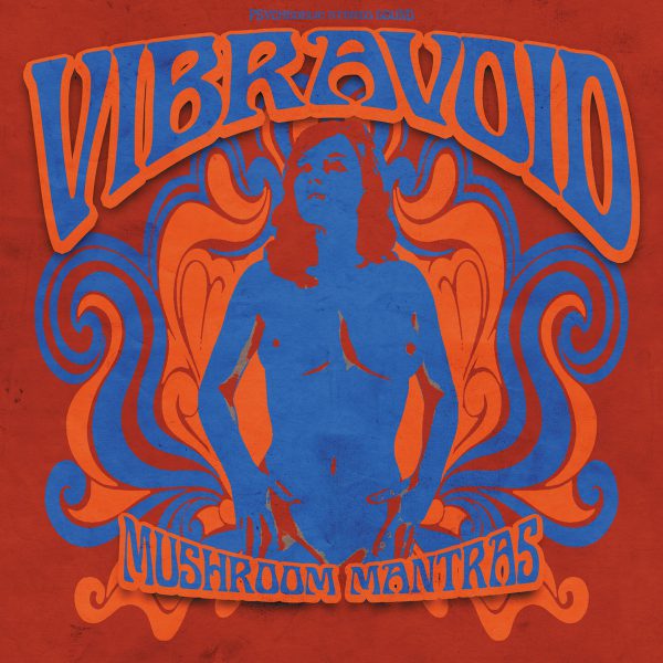 Vibravoid - Mushroom Mantras (2LP Color)