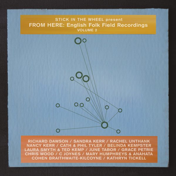 Stick In The Wheel Presents - From Here: English Folk Field Recordings Vol. 2 (LP)