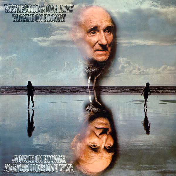 Blonde On Blonde  - Reflections On A Life (LP)
