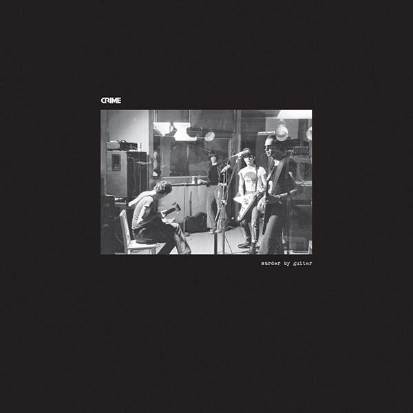 Crime - Murder By Guitar (LP)