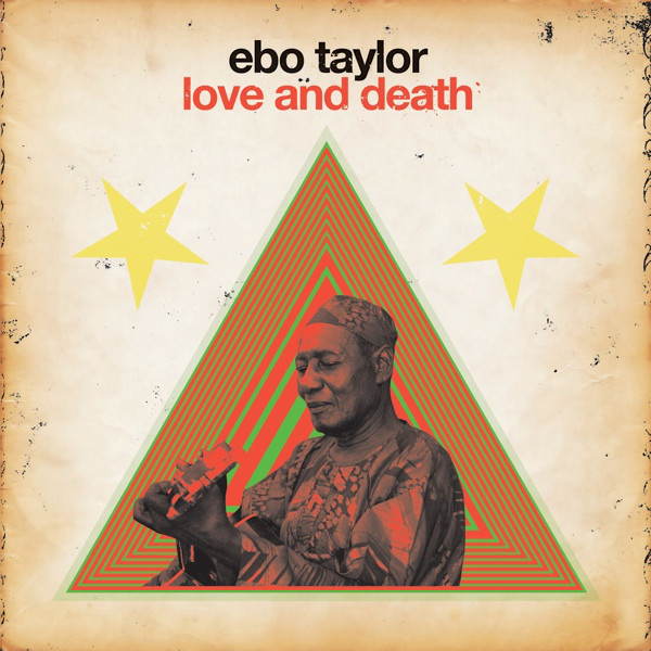 Ebo Taylor - Love & Death (2LP)