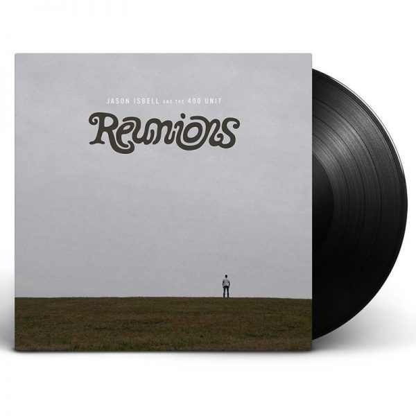 Jason Isbell And The 400 Unit  - Reunions (LP)