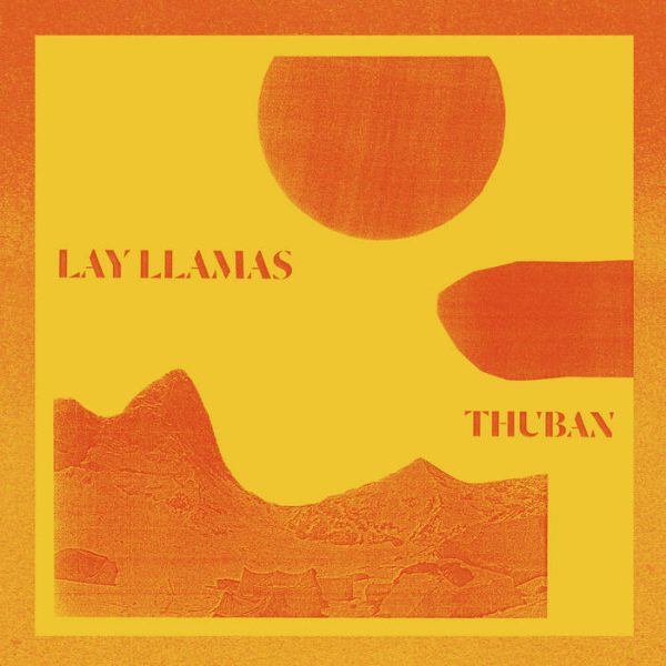 Lay Llamas - Thuban (LP)