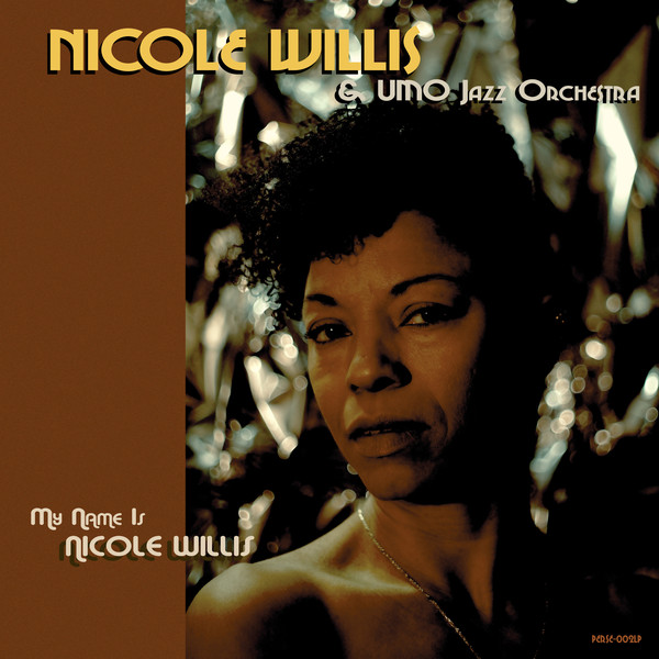 Nicole Willis & UMO Jazz Orchestra - My Name Is Nicole Willis (LP)