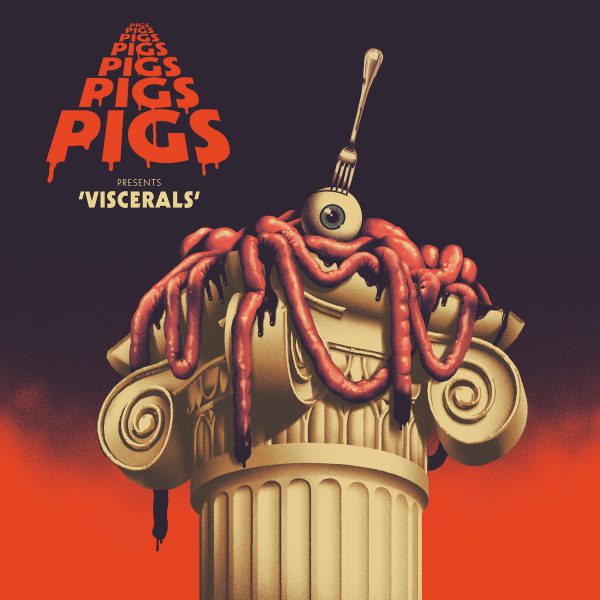 Pigs Pigs Pigs Pigs Pigs Pigs Pigs - Viscerals (LP Drained Of Blood)