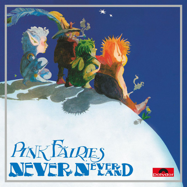 Pink Fairies - Never Neverland (LP 50th Anniv)