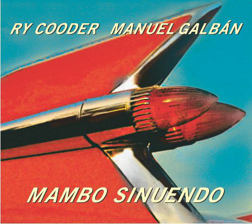 Ry Cooder & Manuel Galban - Mambo Sinuendo (3LP)