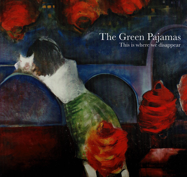 The Green Pajamas - This Is Where We Disappear (2LP)