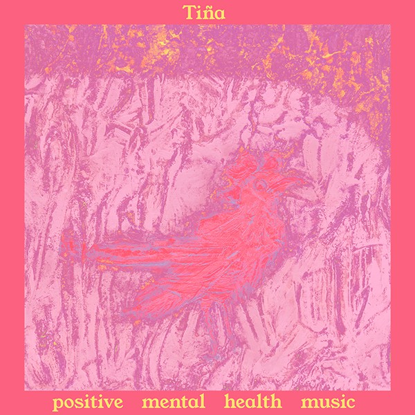 Tina - Positive Mental Health Music (LP Pink Transparent)