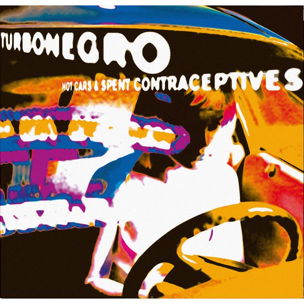 Turbonegro - Hot Cars And Spent Contraceptives (LP)