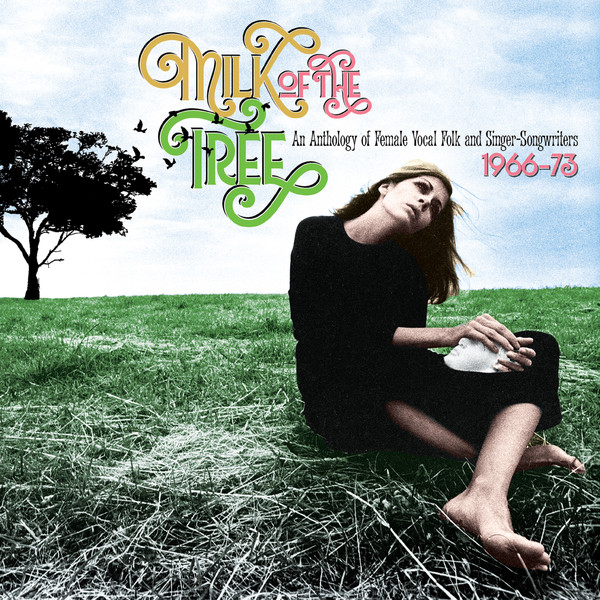 Various Artists - Milk Of The Tree: An Anthology Of Female Vocal Folk And Singer-Songwriters (3CD)
