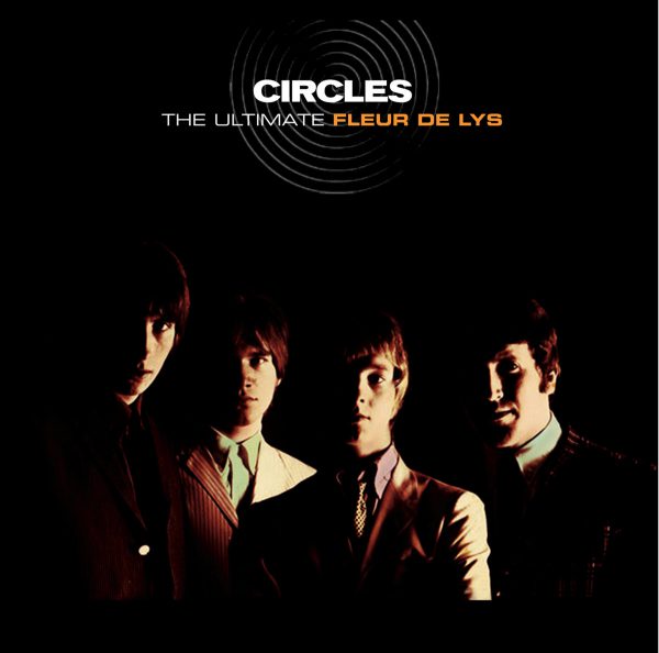 Fleur De Lys - Circles:The Ultimate (2LP Orange)