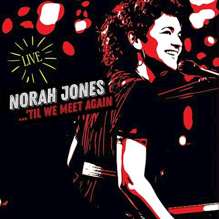 Norah Jones - Til We Meet Again - Live (2LP)