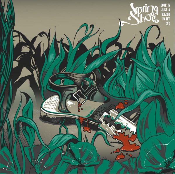 Spring Shoe - Love Is Just A Razor In My Eye (LP)