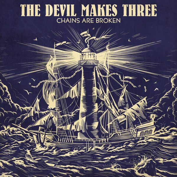 The Devil Makes Three - Chains Are Broken (LP)