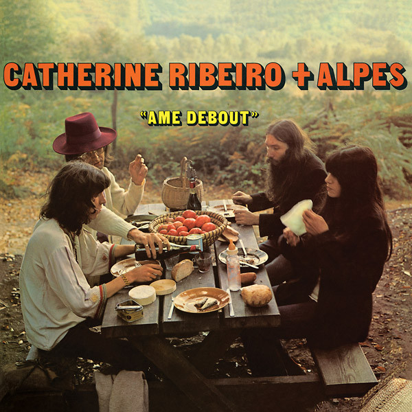 Catherine Ribeiro + Alpes - Ame Debout (LP)