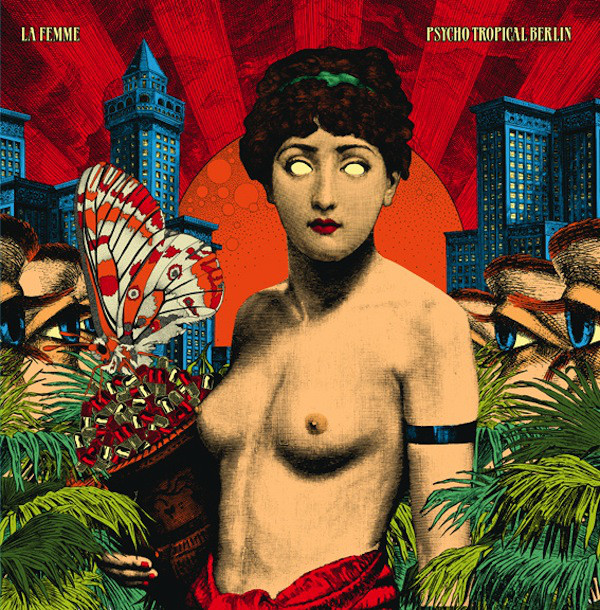 La Femme - Psycho Tropical Berlin (LP)