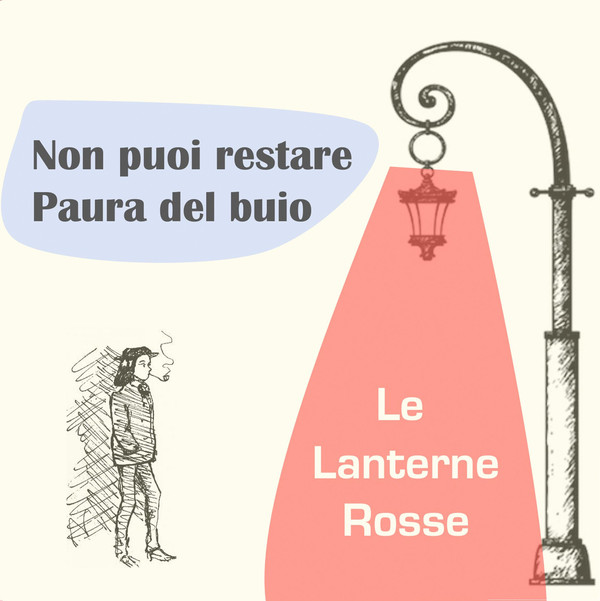 La Lanterne Rosse - Non Puoi Restare/Paura Del Buio (7")