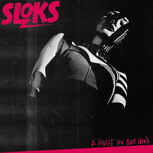 Sloks - A Knife In Your Hand (LP)