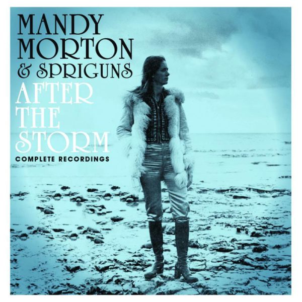 Mandy Morton & Spriguns - After The Storm: Complete Recordings (6CD+DVD)