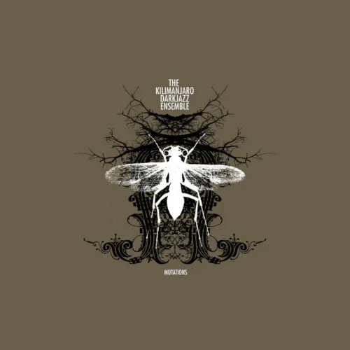 The Kilimanjaro Darkjazz Ensemble - Mutations