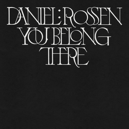 Daniel Rossen - You Belong There (LP)