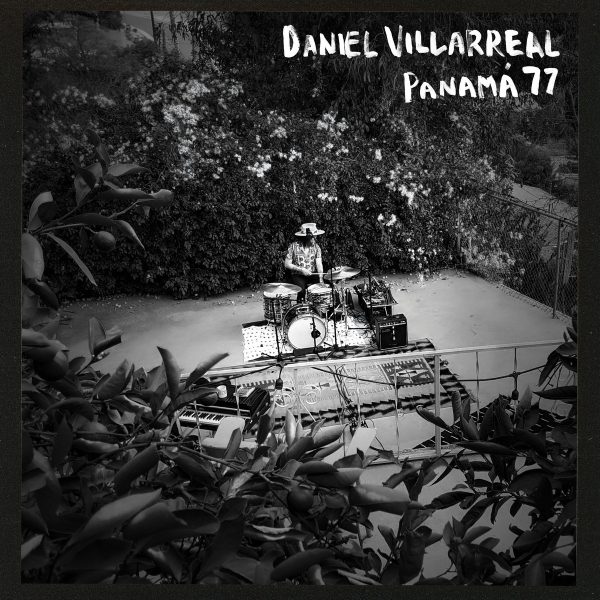 Daniel Villarreal - Panama '77 (LP)