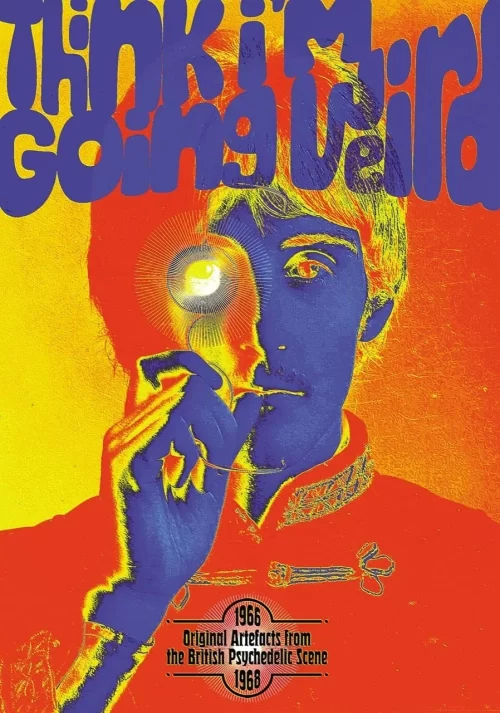 Various Artists - Think I'm Going Weird: Original Artefacts From The British Psychedelic Scene 1966-68 (5CD)