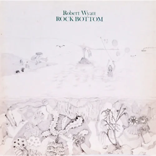 Robert Wyatt - Rock Bottom (LP)