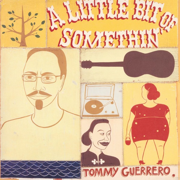 Tommy Guerrero - A Little Bit Of Somethin' (2LP)