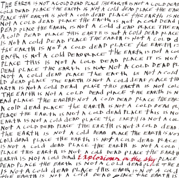 Explosions In The Sky - The Earth Is Not A Cold Dead Place (2LP)