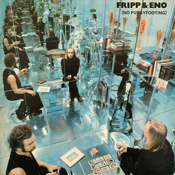 Robert Fripp/Brian Eno - No Pussyfooting (LP)