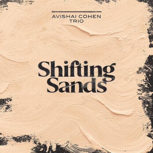 Avishai Cohen Trio - Shifting Sands (LP)