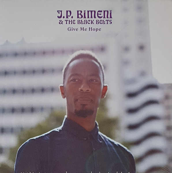 J.P.Bimeni & The Black Belts - Give Me Hope (LP)