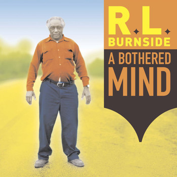 R.L.Burnside - A Bothered Mind (LP)