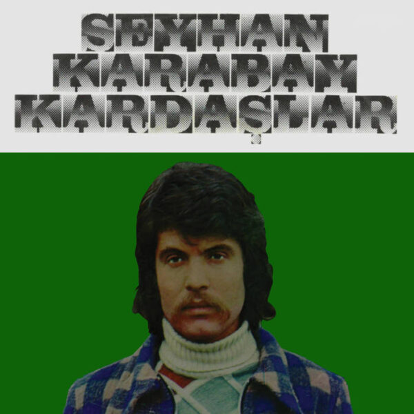 Seyhan Karabay - Seyhan Karabay & Kardaslar