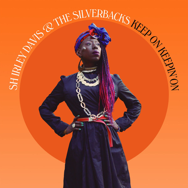 Shirley Davis & The Silverbacks - Keep On Keepin' On (LP)