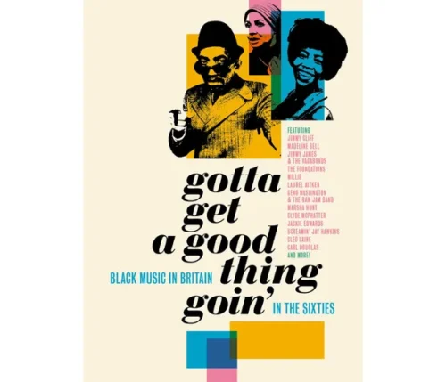 Various Artists - Gotta Get A Good Thing Goin': Music of Black Britain In the Sixties (4CD)