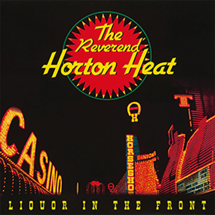 The Reverend Horton Heat - Liquor In The Front (LP Clear)