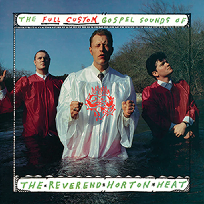 The Reverend Horton Heat - The Full Custom Gospel Sounds Of (LP Coke Bottle Clear)