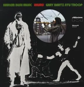 Gary Bartz NTU Troop - Harlem Bush Music: Uhuru (LP)