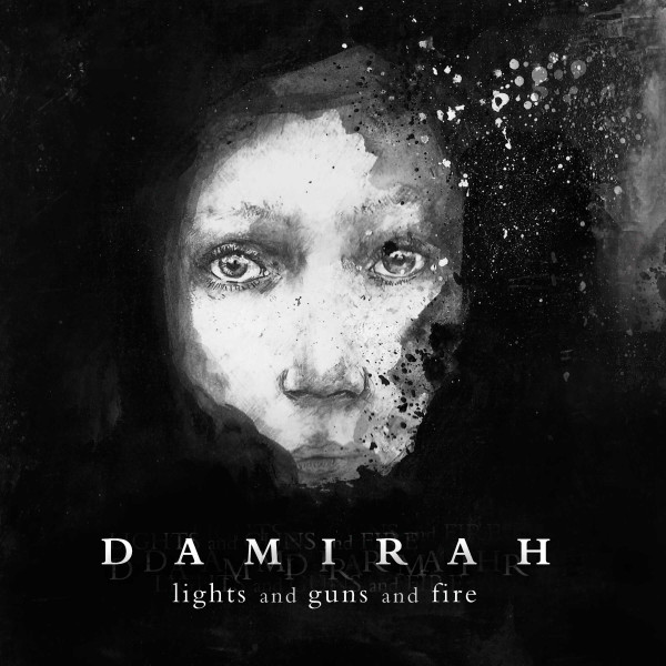 Damirah - Lights and Guns and Fire (LP)